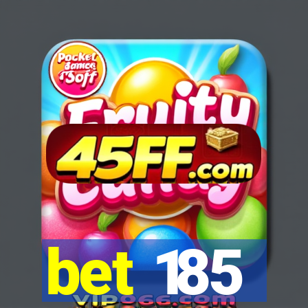 bet 185